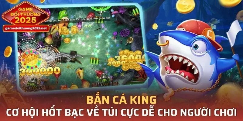 Bắn Cá King