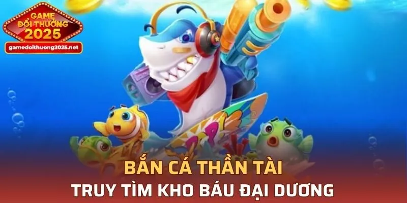 Bắn Cá Thần Tài