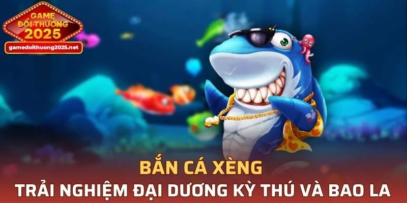 Bắn cá Xèng