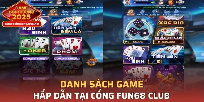 Trò chơi hấp dẫn có tại FUN68 Club hiện nay