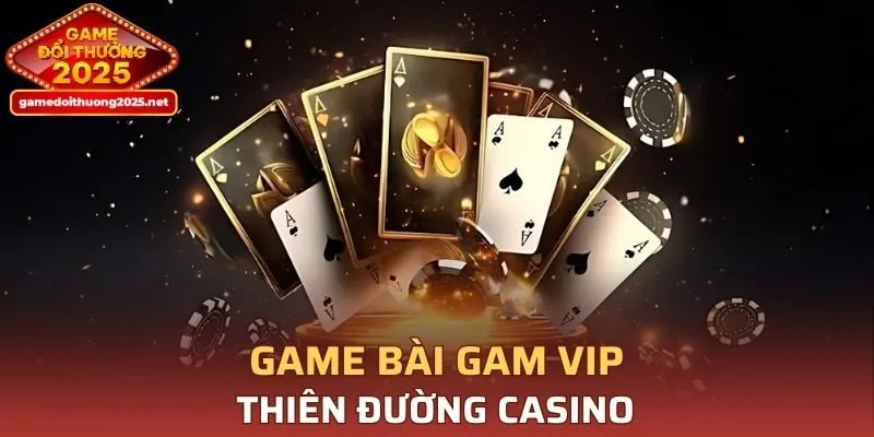 Game Bài GAM VIP