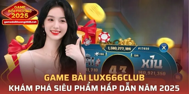 Game Bài LUX666CLUB