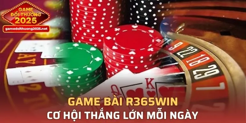 Game Bài R365WIN