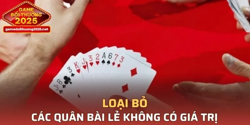 Loại bỏ nhanh các quân bài lẻ không có giá trị