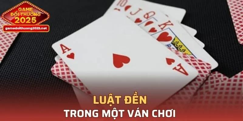 Luật đền trong một ván chơi
