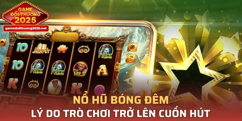 Lý do trò chơi trở lên cuốn hút