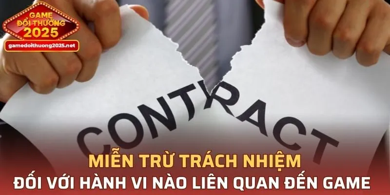 Miễn trừ trách nhiệm pháp lý đối với hành vi nào liên quan đến game