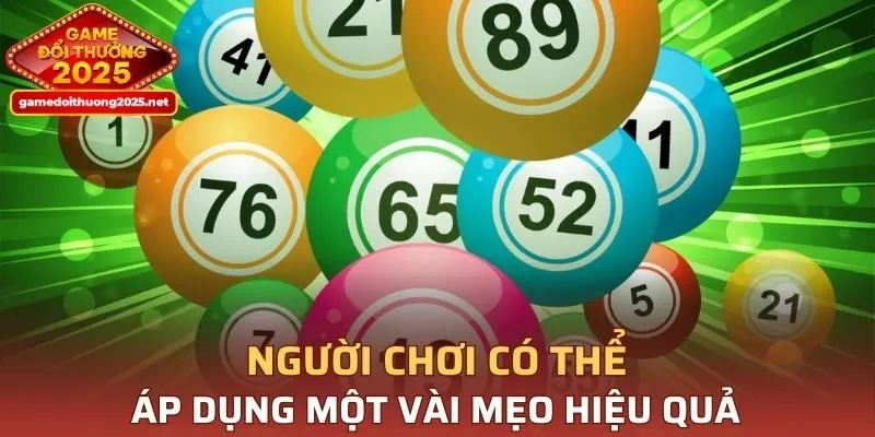 Người chơi có thể áp dụng một vài mẹo hiệu quả