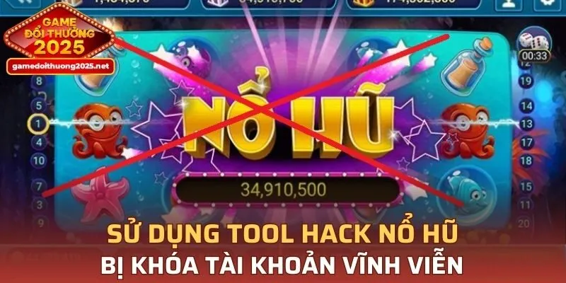 Những hệ lụy không hay cho người sử dụng hack Nổ Hũ