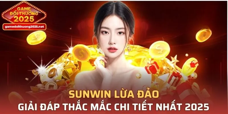 SUNWIN Lừa Đảo