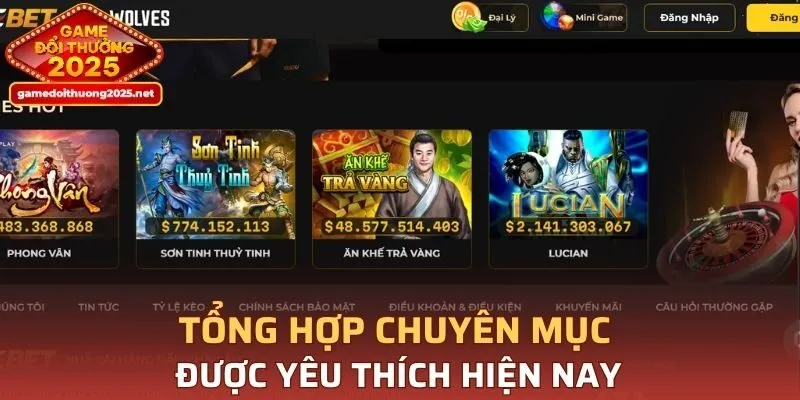 Tổng hợp chuyên mục được yêu thích hiện nay