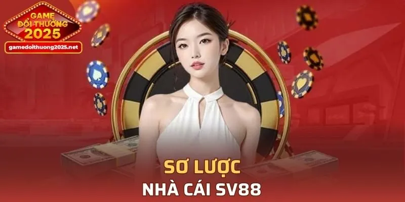 Tổng quan về nhà cái SV88 bậc nhất