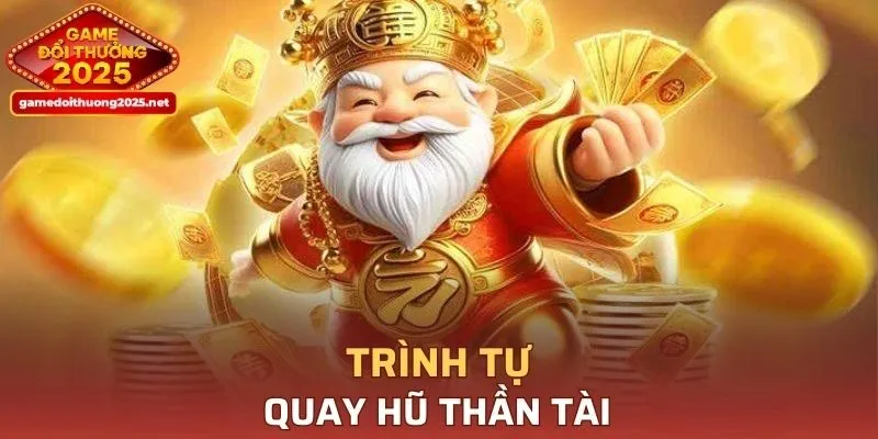 Trình tự quay hũ