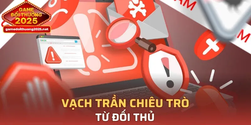 Vạch trần chiêu trò tung tin đồn nhảm từ đối thủ